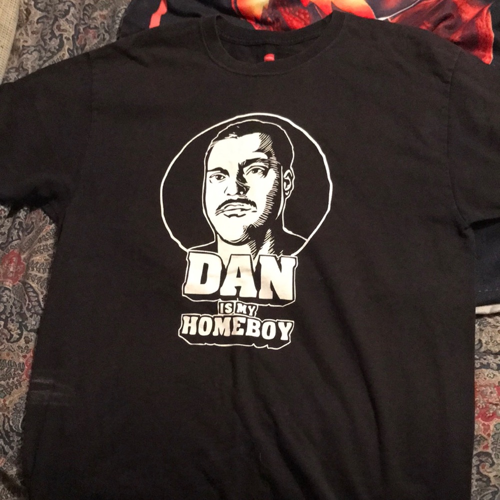 Dan is My Homeboy Shirt. Size Large fits snug, all Cotton.